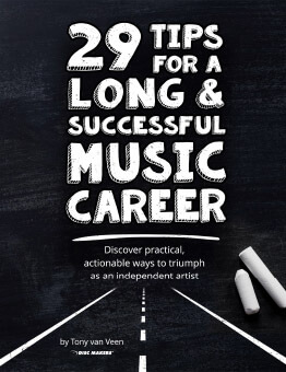 29 Tips For a Long & Successful Music Career