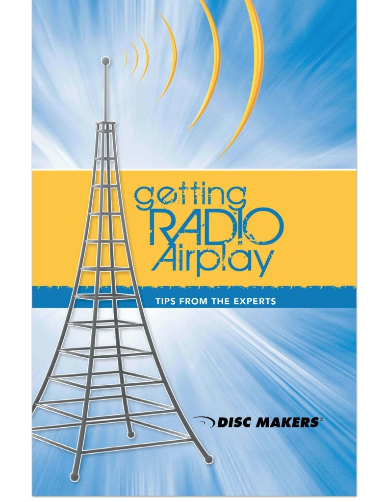 Disc Makers Guide to Getting Radio Airplay Free Guide Disc Makers